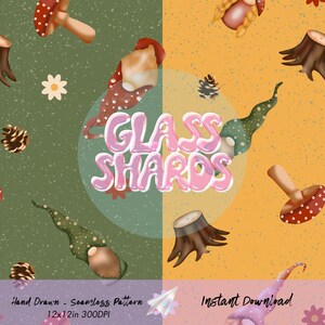May include: A seamless pattern featuring a gnome, mushrooms, pine cones, and a tree stump on a green and orange background. The text "GLASS SHARDS" is written in pink bubble letters.