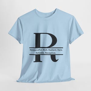 Letter R Tee: Resourceful, Rich, Radiant Graphic T-Shirt