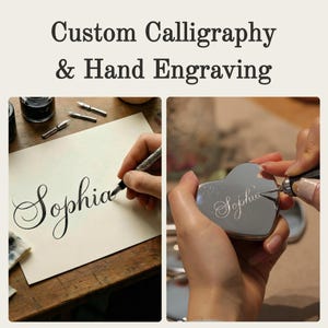 May include: The image showcases custom calligraphy and hand engraving services. One panel displays the word "Sophia" written in elegant script with a calligraphy pen. The other panel shows a heart-shaped object being hand-engraved with the same name.