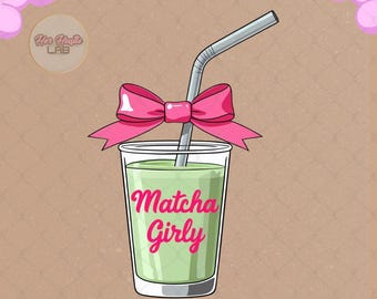 Matcha Girly PNG,Matcha Clipart PNG, Coquette Matcha Girly Lover Aesthetic,Matcha latte girlie transparent design,Matcha png sublimation