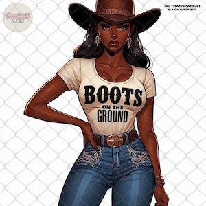 Boots on the Ground Black CowGirl PNG|Black Cowgirl Clipart, Black Girl Magic|Black Woman Clipart, HOWDY Cowgirl PNG| Western Black CowGirl