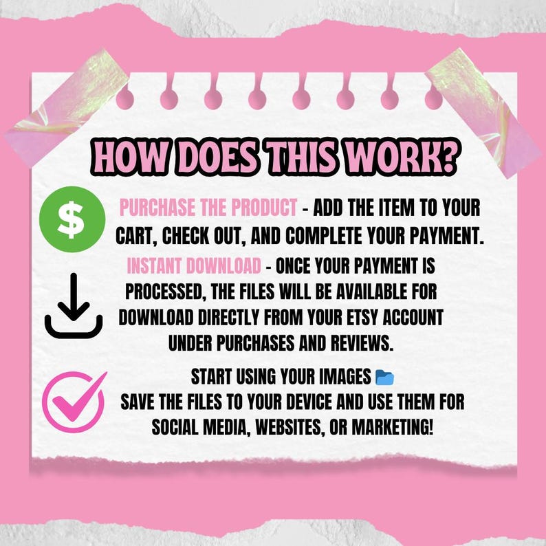 May include: A pink background with a white notepad and the text "HOW DOES THIS WORK?". The text explains the purchase process, instant download, and how to use the images for social media and marketing. Includes a green dollar sign and a download icon.