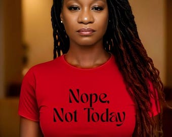 Funny Sarcastic Quote PNG: Nope Not Today Graphic (Digital Download