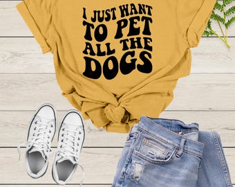 Ich will nur alle Hunde streicheln Shirt, lustiges Hundeshirt, Geschenk für Hundebesitzer T-Shirt, Hundeshirt für Frauen, Hundeliebhaber Shirt, Hundemama