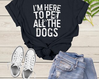 Ich will nur alle Hunde streicheln Shirt, lustiges Hundeshirt, Geschenk für Hundebesitzer T-Shirt, Hundeshirt für Frauen, Hundeliebhaber Shirt, Hundemama