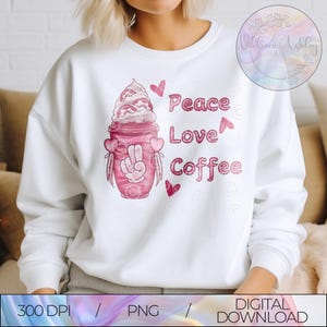 Peace Love Coffee PNG、ピンクのコーヒークリップアート、コーヒー愛好家のための昇華デザイン、300 DPIデジタルダウンロード、クラフト用のかわいいコーヒーアート
