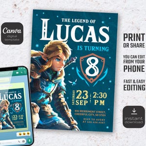 May include: A blue and green birthday invitation featuring a cartoon illustration of Link from The Legend of Zelda video game series. The invitation says "The Legend of Lucas is turning 8" and includes the date and time of the party.  The invitation also says "Print or Share" and "You can edit from your phone".