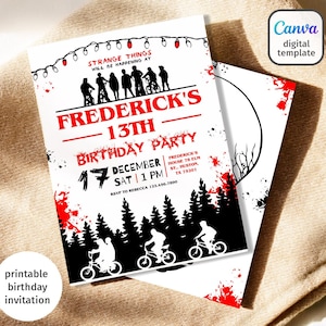 May include: A white printable birthday invitation with a red and black design. The invitation includes the text "FREDERICK'S 13TH BIRTHDAY PARTY" and "STRANGE THINGS WILL BE HAPPENING AT". The date and time are also included.