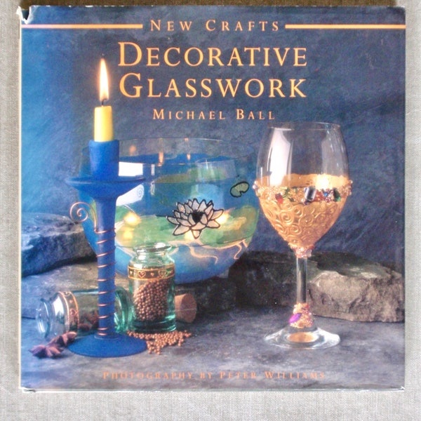 Decorative Glasswork by Michael Ball 1997, Equipment & How To Paint, Etch, Glitter Everyday Objects, Used Like New, Crafter Gift, Hobby, Art