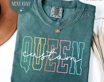 Custom Queen Crown Comfort Colors Shirt or Sweatshirt: Personalized Birthday Gift