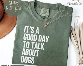 Camiseta Comfort Colors para amantes de los perros, camiseta gráfica con el lema "Habla de perros".