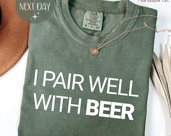 Comfort Colors 'I Pair Well With Beer' Tee, Funny Beer Lover Shirt