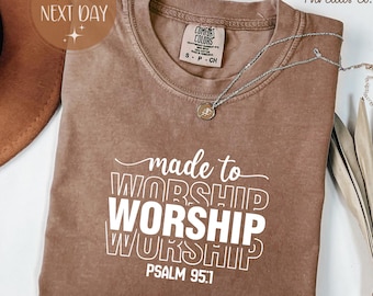 Camiseta Comfort Colors Made to Worship, Salmo cristiano 95:1