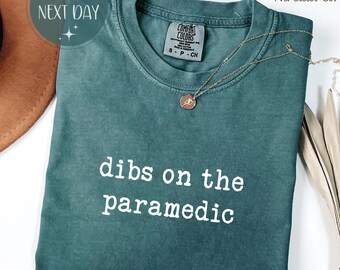 Funny Paramedic Girlfriend Comfort Colors Shirt - EMT Wife Gift