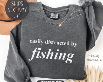 Comfort Colors Fishing T-Shirt, Easily Distracted, Fisherman Gift