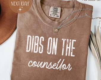 Comfort Colors Dibs On The Counselor-T-shirt, grappig cadeau voor vrouw