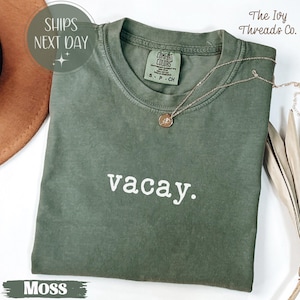 Comfort Colors® Vacay Shirt, Summer Vacation Tshirt, Beach Trip Sweatshirt, Travel Day Tee, Holiday Mode Shirt, Summer Outfit Gift