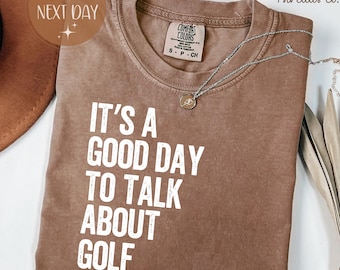 Camisa de golf Comfort Colors, camiseta Good Day To Talk About Golf