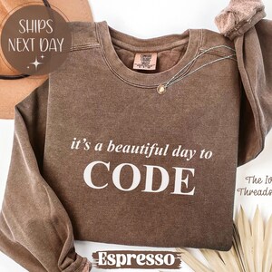 Comfort Colors® It's A Day To Code T-Shirt, Sweatshirt, Programmierer Geschenk
