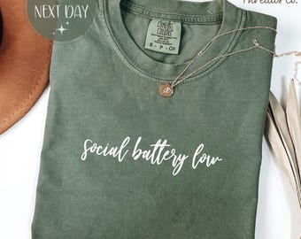Comfort Colors Social Battery Low Shirt: Introvert Humor Tee