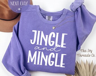 Comfort Colors Jingle and Mingle Shirt, Festive Holiday Sweatshirt for Christmas Season