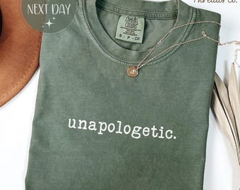 Komfort Farben Unentschuldigtes Grafik-T-Shirt, ausgefallenes Empowerment-T-Shirt