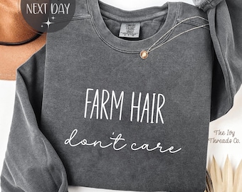 Comfort Colors Farm Hair Don't Care Shirt: Funny Farmer Tee