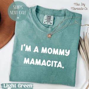 I&#39;m a Mommy Mamacita Funny Huda Quote Meme Comfort Colors Shirt for Mom Gifts for Reality TV Fans Love Inspired Island Quotes I&#39;m a Mom