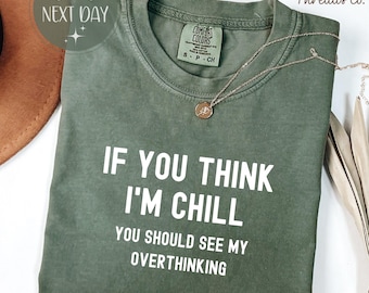 Comfort Colors Overthinking Shirt: Sarkastisches Angst Humor T-Shirt