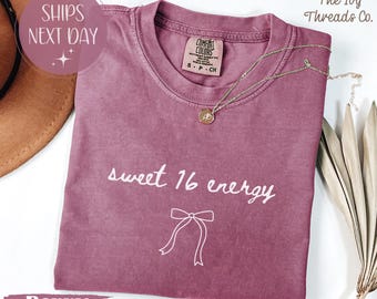 Comfort Colors Sweet 16 Energy Shirt, 16th Birthday Party Apparel