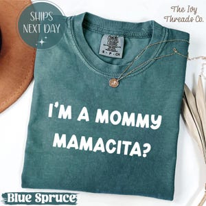 Chemise Comfort Colors Mamacita : t-shirt pour maman amusant