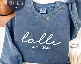 Comfort Colors® Lolli Sweatshirt with Custom Year, Grandma Gift Shirt, Personalized Family Matching Tee