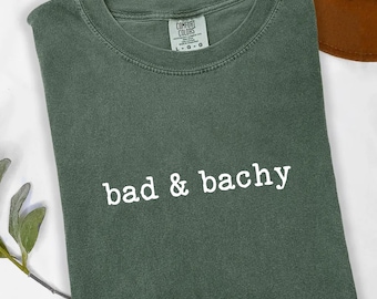 Sudadera Comfort Colors® Bad and Bachy, camiseta para despedida de soltera, camiseta de cuello redondo para novia atrevida