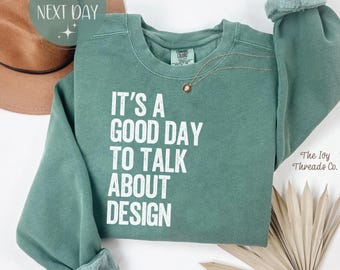 Sudadera Comfort Colors, diseño "Es un buen día para hablar de...", camiseta con cita divertida.