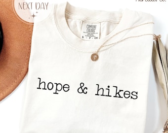 Hope & Hikes Shirt, Comfort Colors Hiking Adventure Tee