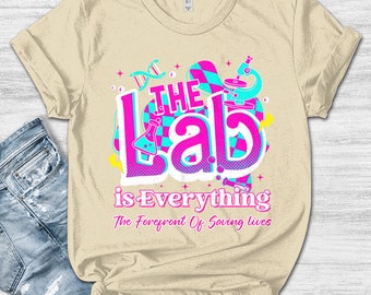 Lab Week 2024 Shirt/Lab Week 2024 Shirt/Lab Life Shirt/The Lab Is Everything Shirt/Medical Lab Tech Shirt/Lab Staff Shirts OGQL04