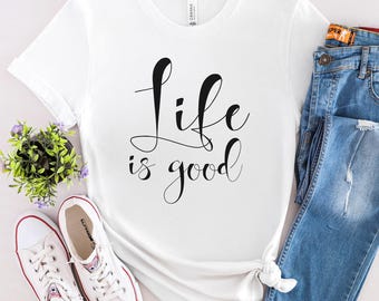 Life is Good T-shirt met print, shirt met positieve affirmatie