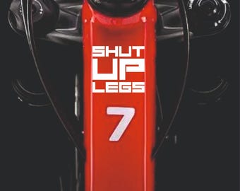 2X SHUT UP LEGS stickers decals vinyl frame bicycle mtb road bike black white red matte gold silver