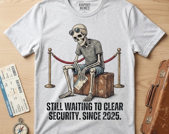 Skelett Flughafen-Sicherheits-Hoodie, sarkastischer Reise-Humor, 2025 wartendes Grafik-T-Stück