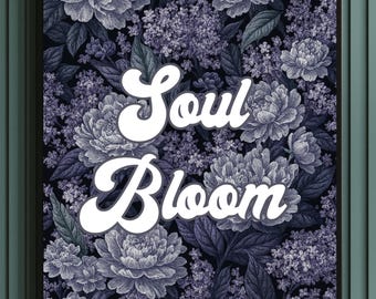 Soul Bloom Floral Art Print | Feminine Spiritual Decor (Digital Download)