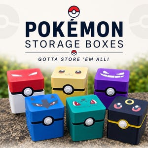 May include: Six colorful Pokémon storage boxes with character designs. The boxes are red, yellow, purple, blue, green, and black, each with a white and black Poké Ball design. Text on the image reads "Pokémon Storage Boxes" and "Gotta Store 'em All!"