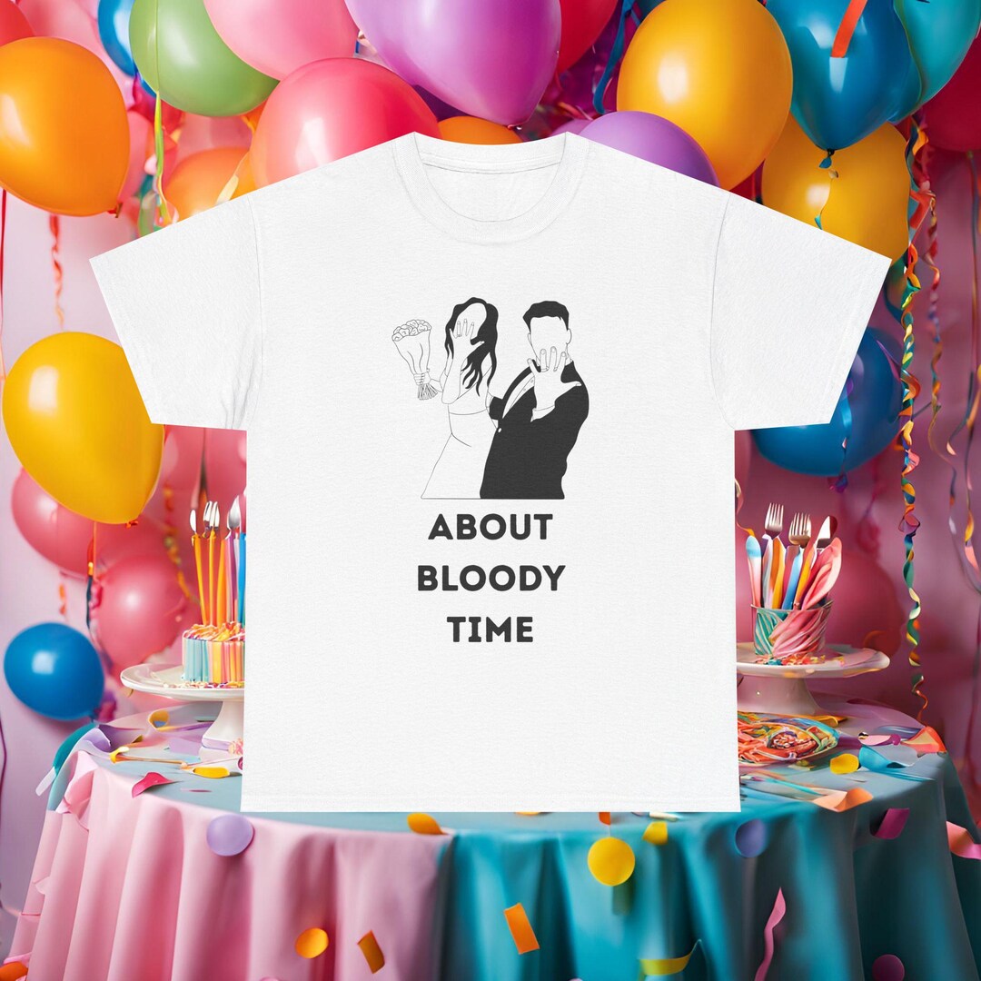Funny Wedding T-shirt, About Bloody Time, Bride & Groom Gift - Etsy