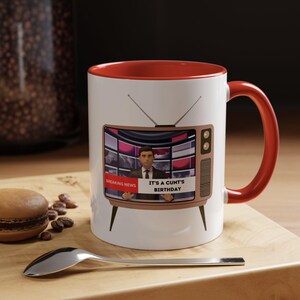 It&#39;s a C*nt&#39;s Birthday. Funny breaking news birthday mug. Rude birthday gift for him, for her.