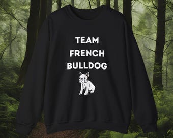 Team Französische Bulldogge Sweatshirt: Kuscheliger Frenchie Liebhaber Pullover