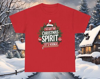 Ive Got the Christmas Spirit (Its Vodka) T-Shirt | Funny Xmas Alcohol Tee UK | Festive Party Top | Christmas Gift for Him & Her