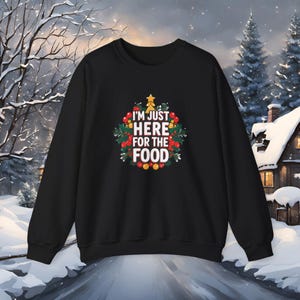 Im Just Here for the Food Christmas Jumper | Funny Xmas Sweater | Festive UK Gift for Him & Her