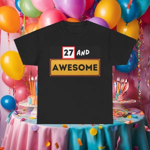 27 and Awesome t shirt - 27th birthday gift for her, for him