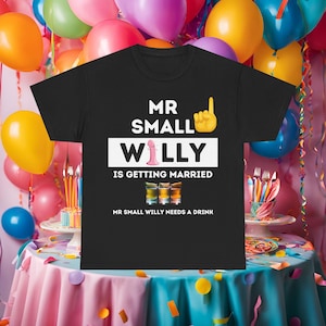 Mr Small Willy Stag do T-shirt. Funny stag party t shirt for groom. Rude stag tshirt for groom to be. Stag night out, stag weekend clothes.