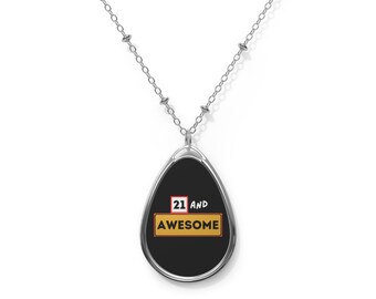 21 and Awesome oval necklace - 21st birthday gift for her