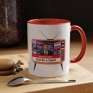 Breaking News - You&#39;re a C***. Funny rude mug gift for anniversary, birthday